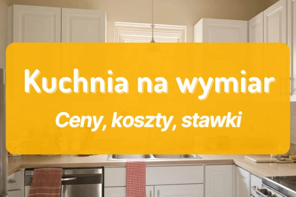Ile za metr kuchni na wymiar? Sprawdź ceny i materiały, aby zaoszczędzić